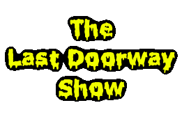 The Last Doorway Show